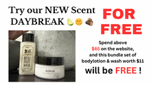 Load image into Gallery viewer, Try our NEW scent - Daybreak ( Get a FREE Bodywash & lotion )